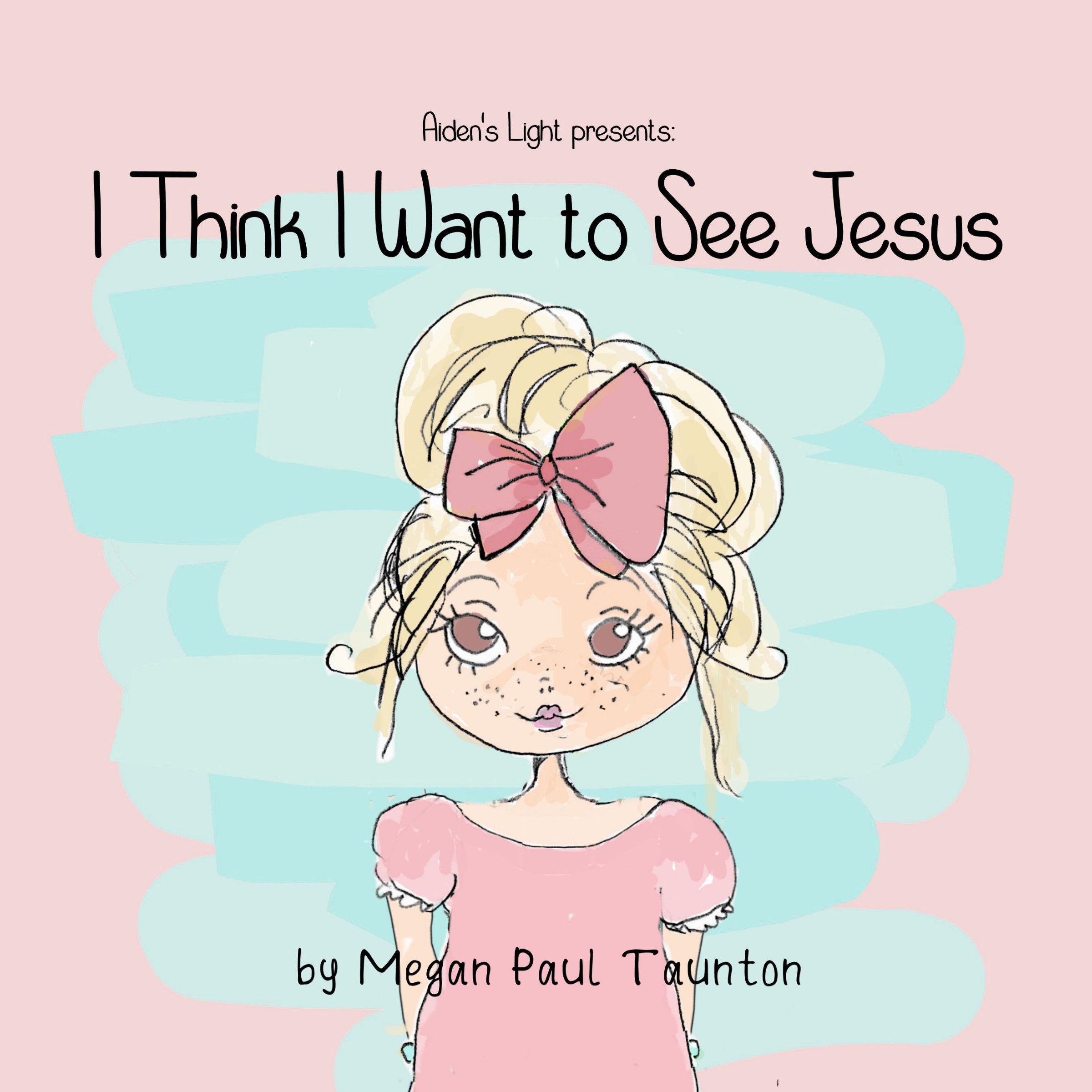 I_Think_I_Want_to_See_Jesus_by_Megan_Paul_Taunton_short
